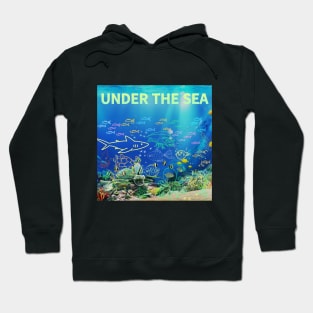 under the sea,blue sea,sea creatures,Turtle, puffer fish, starfish, shrimp, shark, tropical fish, sea horse, seaweed, sardines, squid, crabs, clams Hoodie